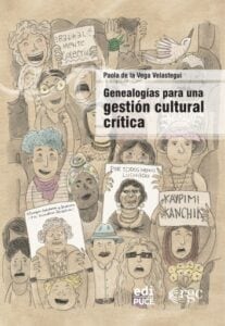 Genealogías para una gestión cultural crítica