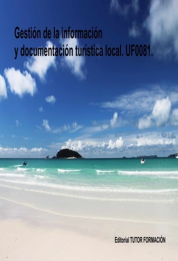 Gestión de la información y documentación turística local. UF0081.