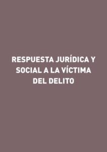 Publication 18 Respuesta jurídica y social a la víctima del delito