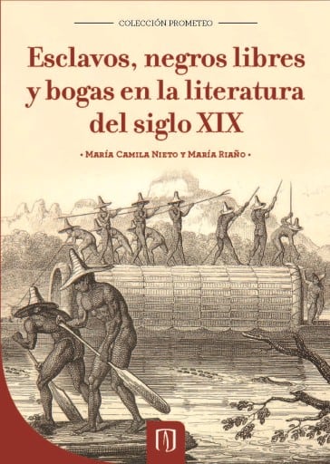 Esclavos, negros libres y bogas en la literatura del siglo XIX