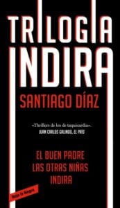 Trilogía Indira (contiene: Indira | El buen padre | Las otras niñas)