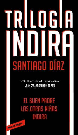 Trilogía Indira (contiene: Indira | El buen padre | Las otras niñas)