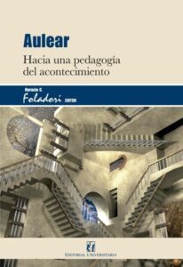 Publication 17 Aulear: Hacia una pedagogía del acontecimiento