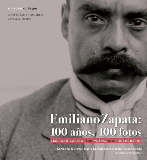 Emiliano Zapata: 100 años, 100 fotos