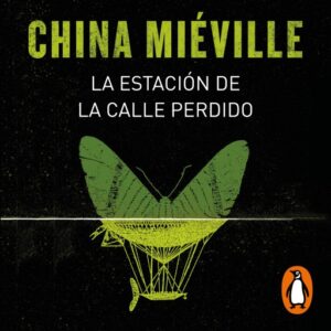 La estación de la calle Perdido (Bas-Lag 1)
