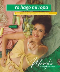 Yo hago mi ropa: Coser y reciclar para un mundo sustentable
