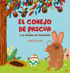 Publication 22 El conejo de pascua y el bosque de chocolate