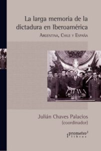 Publication 17 La larga memoria de la dictadura en Iberoamérica