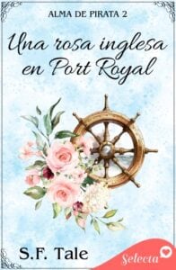 Publication 14 Una rosa inglesa en Port Royal (Alma de pirata 2)