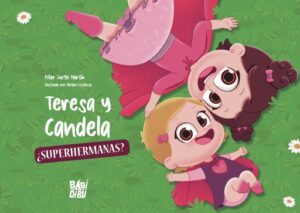 Publication 24 Teresa y Candela, ¿superhermanas?