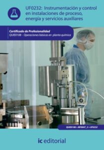 Publication 11 Instrumentación y control en instalaciones de proceso, energía y servicios auxiliares. QUIE0108
