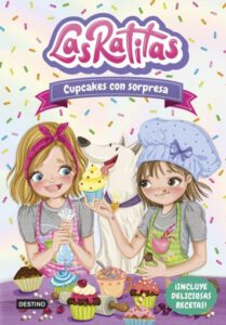 Las Ratitas 7. Cupcakes con sorpresa (Ed. Argentina)
