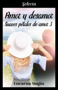 Publication 24 Amor y desamor (Suaves pétalos de amor 3)