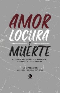 Amor, Locura y muerte