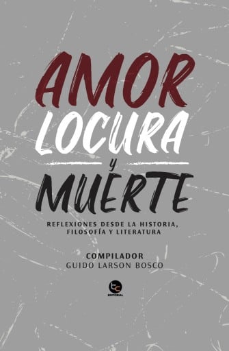 Amor, Locura y muerte
