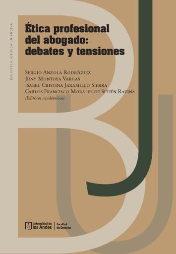 Ética profesional del abogado: debates y tensiones