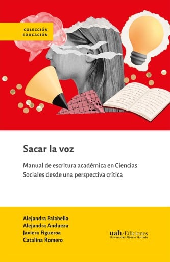 Sacar la voz: Manual de escritura académica en Ciencias Sociales desde una perspectiva crítica