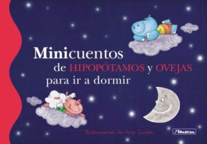 Minicuentos de hipopótamos y ovejas para ir a dormir (Minicuentos)