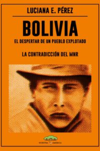 Bolivia: El despertar de un pueblo explotado