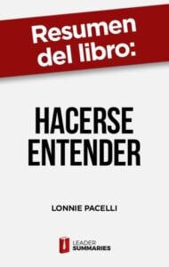 Publication 20 Resumen del libro "Hacerse entender" de Lonnie Pacelli