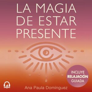 Publication 15 La magia de estar presente
