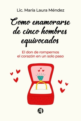 Como enamorarse de cinco hombres equivocados