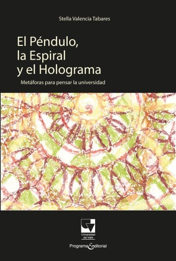 El Péndulo, la Espiral y el Holograma