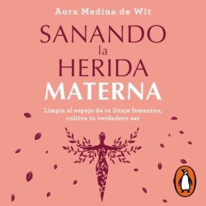 Publication 20 Sanando la herida materna