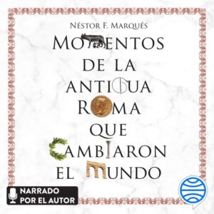 Publication 10 Momentos de la antigua Roma que cambiaron el mundo