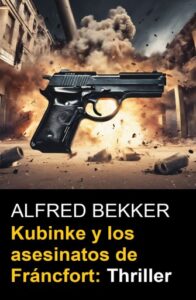 Publication 4 Kubinke y los asesinatos de Fráncfort: Thriller