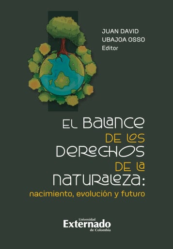 El balance de los derechos de la naturaleza: nacimiento, evolución y futuro