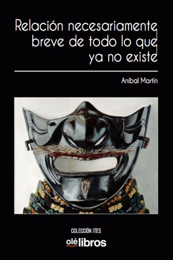 Relación necesariamente breve de todo lo que ya no existe