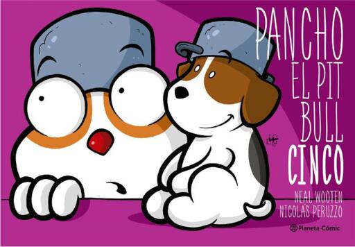 Pancho el Pitbull. Cinco