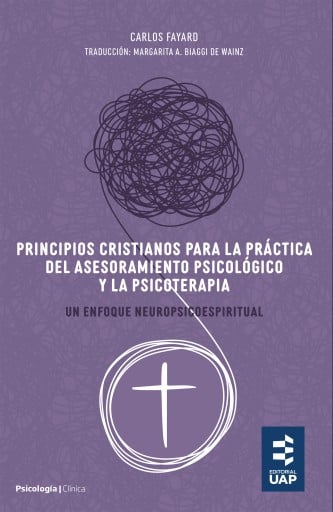 Principios cristianos para la práctica del asesoramiento psicológico y la psicoterapia