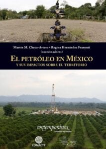 Publication 24 El petróleo en México y sus impactos sobre el territorio