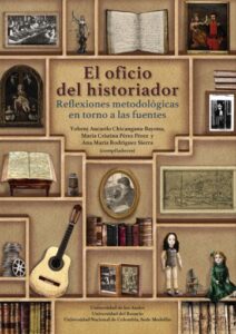Publication 18 El oficio del historiador: Reflexiones metodológicas en torno a las fuentes