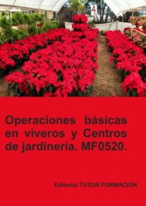 Publication 23 Operaciones básicas en viveros y centros de jardinería. MF0520.