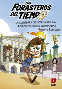 Publication 18 Los Forasteros del Tiempo 8: La aventura de los Balbuena en las antiguas olimpiadas