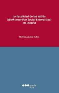 La fiscalidad de las WISEs (Work insertion Social Enterprises en España)