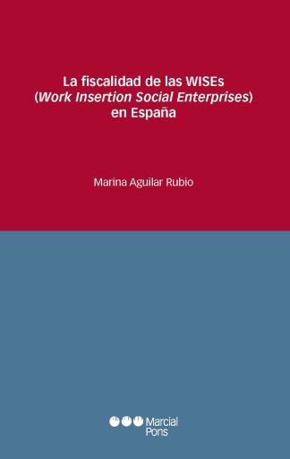 La fiscalidad de las WISEs (Work insertion Social Enterprises en España)