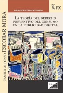 La teoría del derecho preventivo del consumo en la publicidad digital