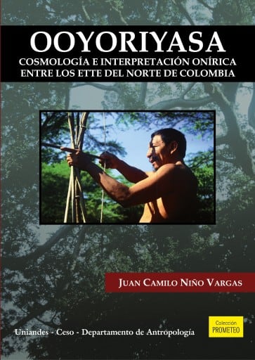Ooyoriyasa: Cosmología e interpretación onírica entre los ette del Norte de Colombia
