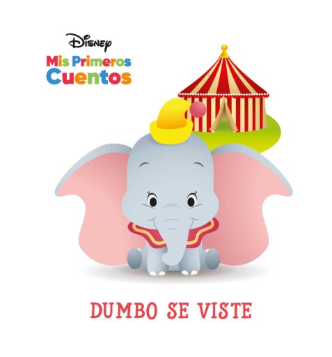 Disney Mis Primeros Cuentos Dumbo se viste (Disney My First Stories Dumbo Gets Dressed)
