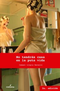 No tendrás casa en la puta vida