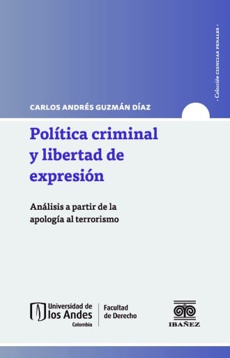 Política criminal y libertad de expresión: Análisis a partir de la apología al terrorismo