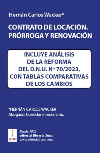 CONTRATO DE LOCACIÓN. PRÓRROGA Y RENOVACIÓN. Analisis reforma DNU 70/2023