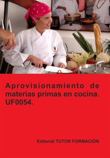 Aprovisionamiento de materias primas en cocina. UF0054.