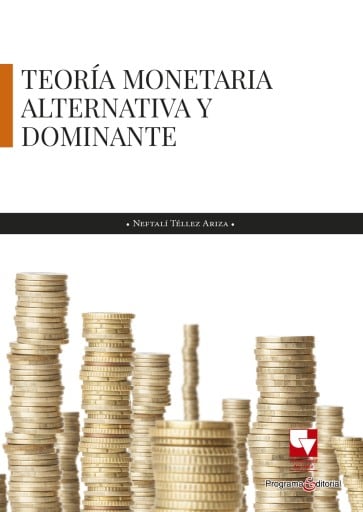 Teoría monetaria alternativa y dominante