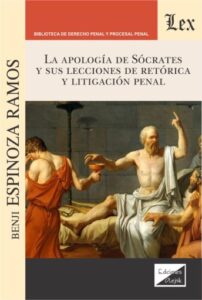 Publication 19 Apología de Sócrates y sus lecciones de retórica y litigación penal