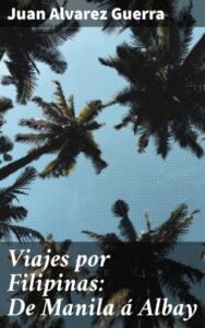 Publication 20 Viajes por Filipinas: De Manila á Albay